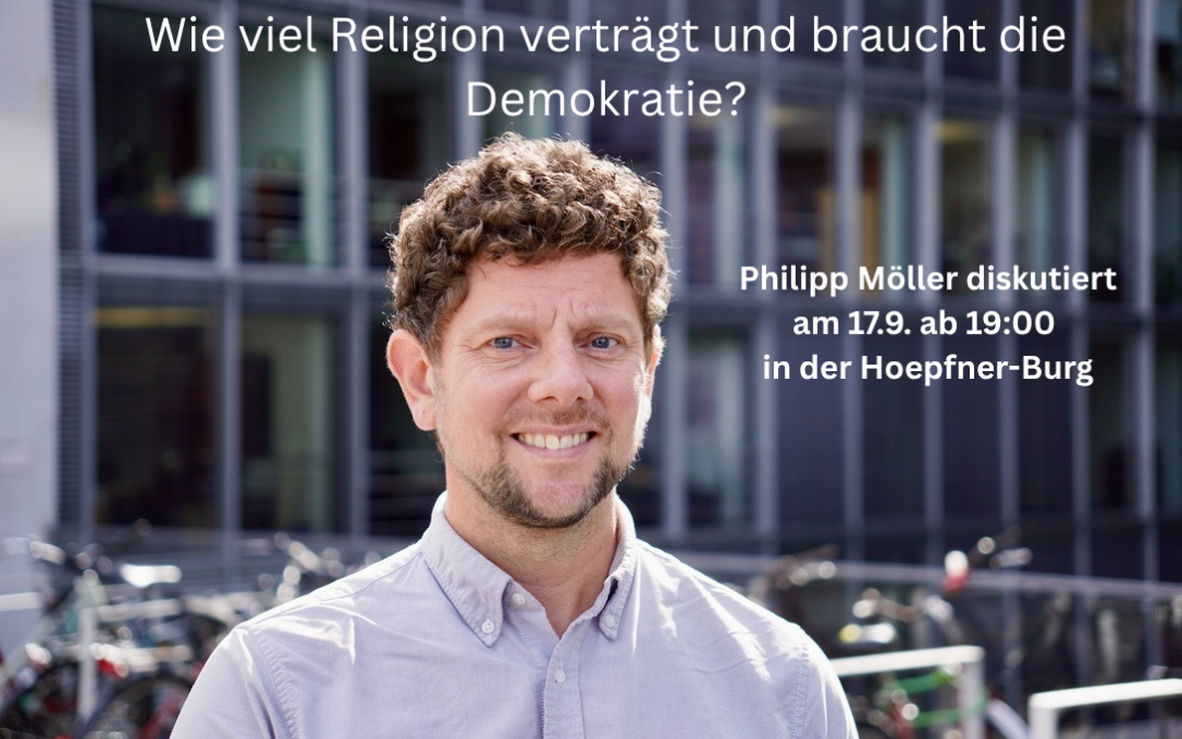 Wie viel Religion verträgt und braucht die Demokratie?